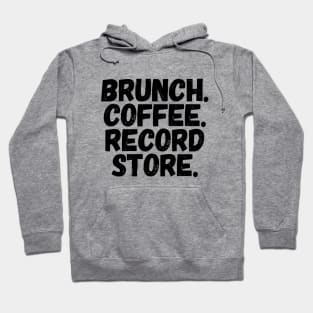 Brunch Coffee Record Store Perfect Day Hoodie